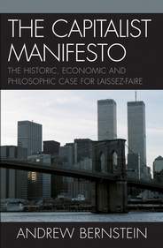 The Capitalist Manifesto by Dr. Andrew Bernstein