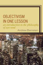 Objectivism in One Lesson by Dr. Andrew Bernstein